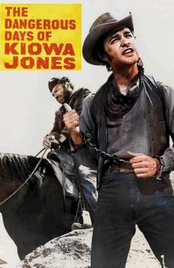 The Dangerous Days of Kiowa Jones