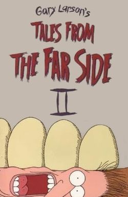 Tales from the Far Side II