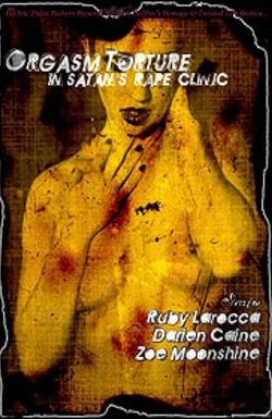 Orgasm Torture in Satan's Rape Clinic