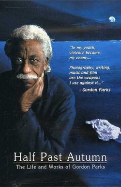 Half Past Autumn: The Life and Works of Gordon Parks