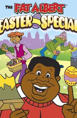 The Fat Albert Easter Special