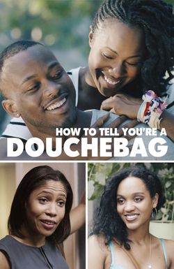How to Tell You're a Douchebag
