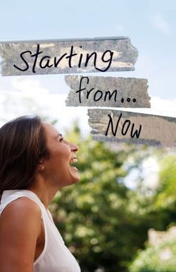 Starting From... Now