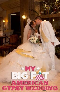 My Big Fat American Gypsy Wedding