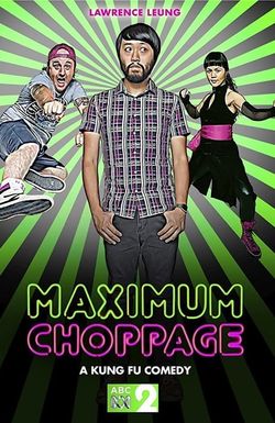 Maximum Choppage