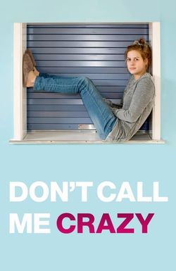 Don't Call Me Crazy
