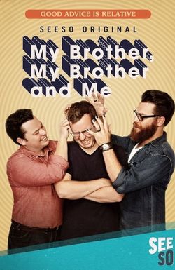 My Brother, My Brother and Me