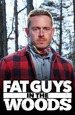 Fat Guys in the Woods