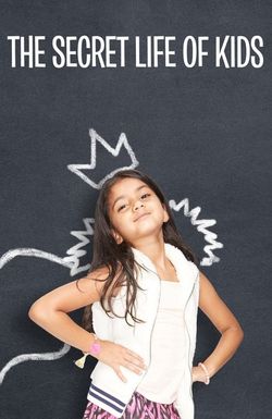 The Secret Life of Kids