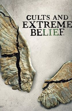 Cults and Extreme Belief