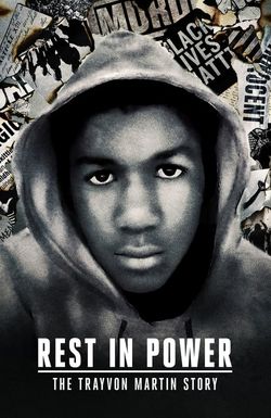Rest in Power: The Trayvon Martin Story