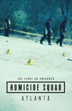 The First 48 Presents: Homicide Squad Atlanta