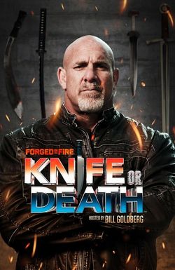 Forged in Fire: Knife or Death