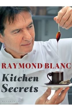 Raymond Blanc's Kitchen Secrets