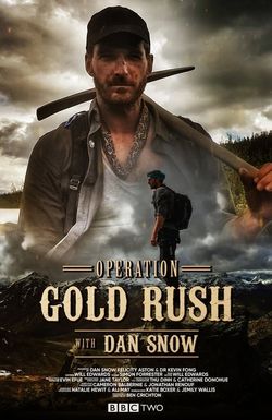 Operation Gold Rush with Dan Snow