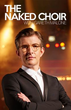 The Naked Choir with Gareth Malone