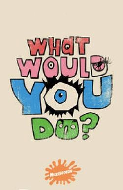What Would You Do?