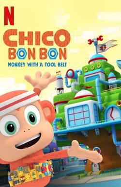 Chico Bon Bon: Monkey with a Tool Belt