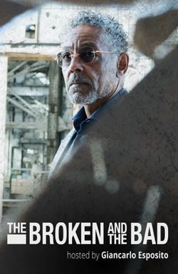 The Broken and the Bad