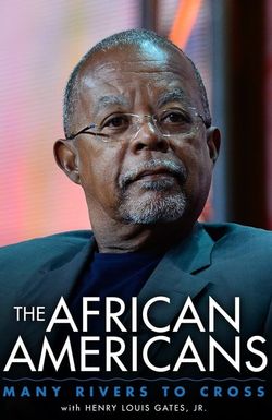 The African Americans: Many Rivers to Cross with Henry Louis Gates, Jr.