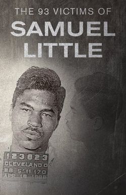 The 93 Victims of Samuel Little