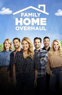 Family Home Overhaul