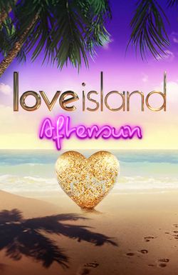 Love Island: Aftersun