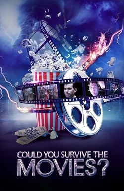 Could You Survive the Movies?