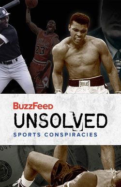 BuzzFeed Unsolved: Sports Conspiracies