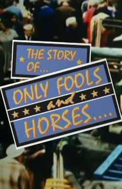 The Story of... Only Fools and Horses....