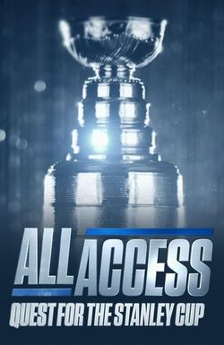 All Access: Quest for the Stanley Cup