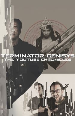Terminator Genisys: The YouTube Chronicles