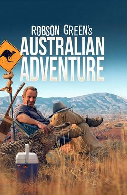Robson Green's Australian Adventure