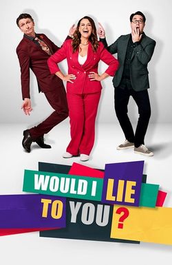 Would I Lie to You?