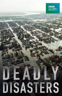 Deadly Disasters