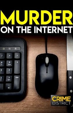Murder on the Internet