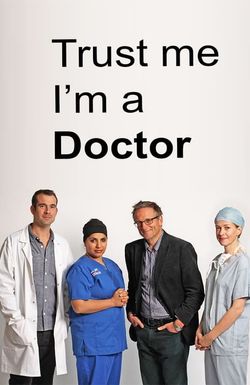 Trust Me, I'm a Doctor
