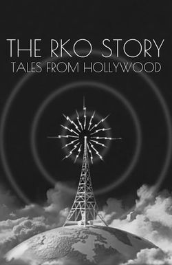 Hollywood the Golden Years: The RKO Story