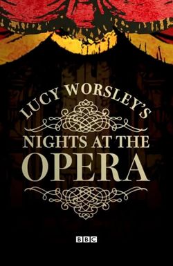 Lucy Worsley's Nights at the Opera