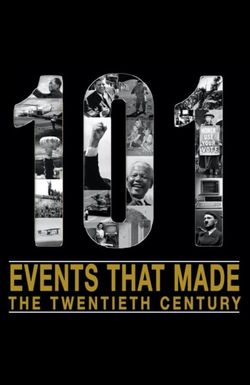 The 101 Events That Made The 20th Century