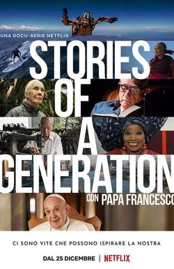 Stories of a Generation - with Pope Francis