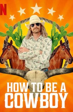 How to Be A Cowboy