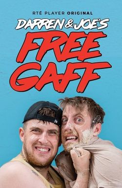 Darren & Joe's Free Gaff