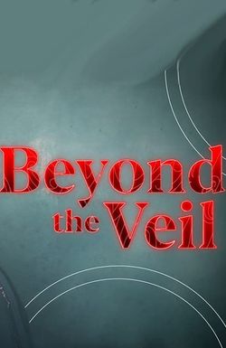 Beyond the Veil