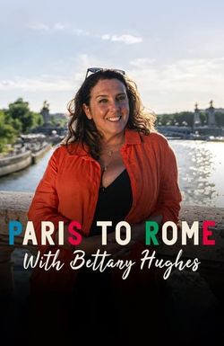 From Paris to Rome with Bettany Hughes