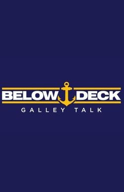 Below Deck Galley Talk