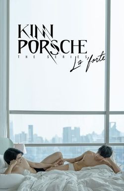 KinnPorsche the Series La 'forte