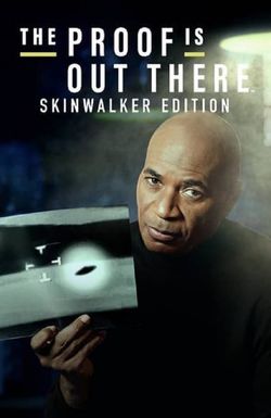 The Proof Is Out There: Skinwalker Edition