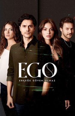 EGO - Erkege Güven Olmaz