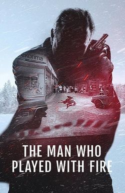 The Man Who Played with Fire